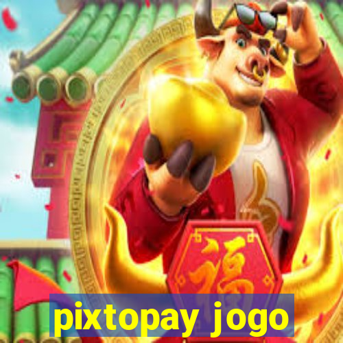 pixtopay jogo